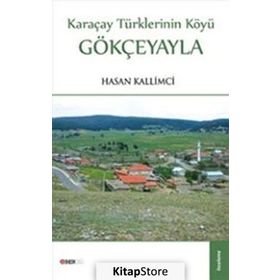 KARAÇAY TÜRKLERININ KÖYÜ - HASAN KALLIMCI