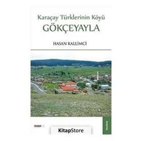 KARAÇAY TÜRKLERININ KÖYÜ - HASAN KALLIMCI