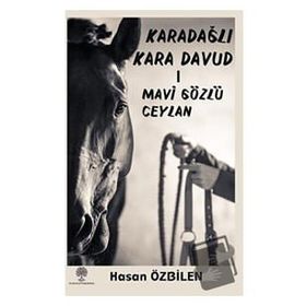 Karadağlı Kara Davud 1 - Mavi Gözlü Ceylan - Hasan Özbilen