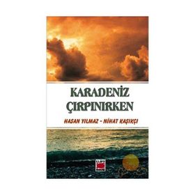 KARADENIZ ÇIRPINIRKEN - HASAN YILMAZ;NIHAT KAŞIKÇI