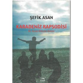 KARADENIZ RAPSODISI BIR YAŞAM USTASININ ROMANI - GENEL