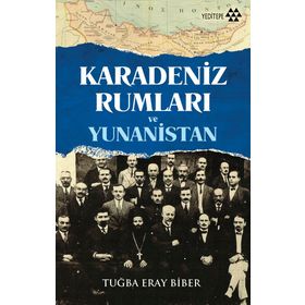 Karadeniz Rumları ve Yunanistan - Tuğba Eray Biber