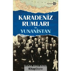 Karadeniz Rumları ve Yunanistan - Tuğba Eray Biber