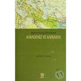 Karadeniz ve Kafkasya - Mehmet Tezcan