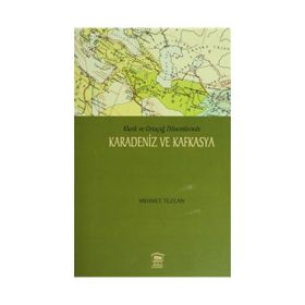 Karadeniz ve Kafkasya - Mehmet Tezcan