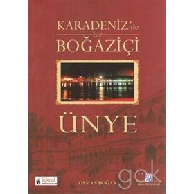 KARADENIZDE BIR BOĞAZİÇİ ÜNYE - OSMAN DOĞAN