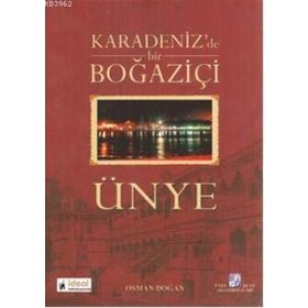 KARADENIZDE BIR BOĞAZİÇİ ÜNYE - OSMAN DOĞAN