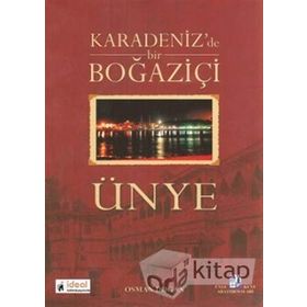 KARADENIZDE BIR BOĞAZİÇİ ÜNYE - OSMAN DOĞAN