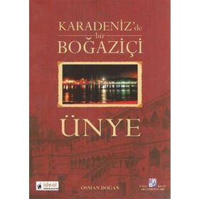 KARADENIZDE BIR BOĞAZİÇİ ÜNYE - OSMAN DOĞAN