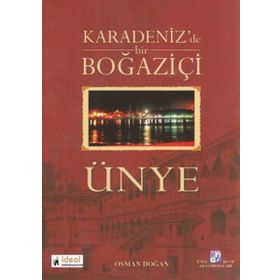 KARADENIZDE BIR BOĞAZİÇİ ÜNYE - OSMAN DOĞAN