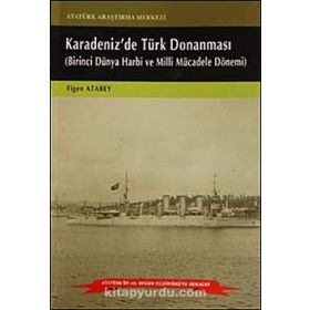 Karadeniz’de Türk Donanması - Figen Atabey