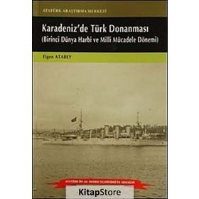 Karadeniz’de Türk Donanması - Figen Atabey