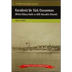 Karadeniz’de Türk Donanması - Figen Atabey
