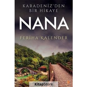 Karadeniz'den Bir Hikaye Nana - Feriha Kalender