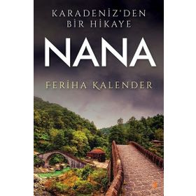 Karadeniz'den Bir Hikaye Nana - Feriha Kalender