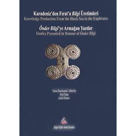 Karadeniz’den Fırat’a Bilgi Üretimleri - Aliye Öztan