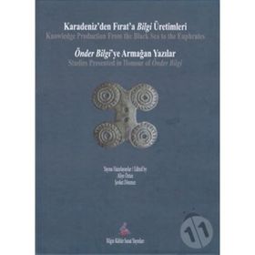 Karadeniz’den Fırat’a Bilgi Üretimleri - Aliye Öztan