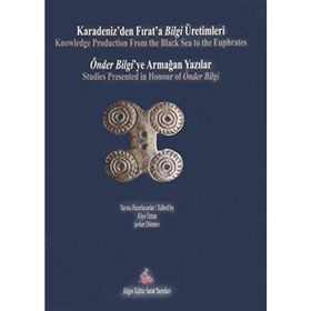 Karadeniz’den Fırat’a Bilgi Üretimleri - Aliye Öztan
