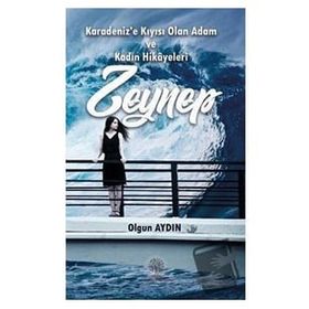 Karadenize Kıyısı Olan Adam ve Kadın Hikayeleri Zeynep - Olgun Aydın