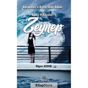 Karadenize Kıyısı Olan Adam ve Kadın Hikayeleri Zeynep - Olgun Aydın