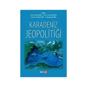 KARADENIZ´IN DEĞİŞEN JEOPOLİTİĞİ - EYYÜB KANDEMIR