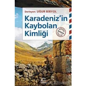 Karadeniz’in Kaybolan Kimliği - Uğur Biryol