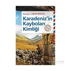 Karadeniz’in Kaybolan Kimliği - Uğur Biryol