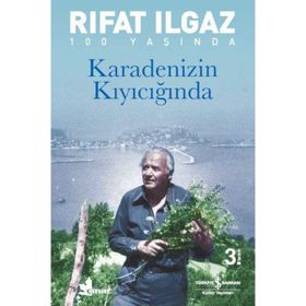 KARADENIZ'IN KIYICIĞINDA - RIFAT ILGAZ