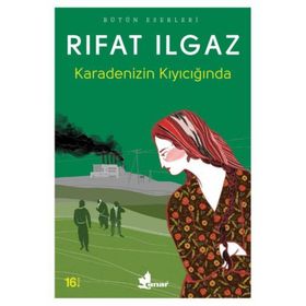 KARADENIZ'IN KIYICIĞINDA - RIFAT ILGAZ