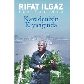 KARADENIZ'IN KIYICIĞINDA - RIFAT ILGAZ