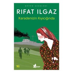 Karadenizin Kıyıcığında - Rıfat llgaz
