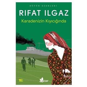 Karadenizin Kıyıcığında - Rıfat llgaz