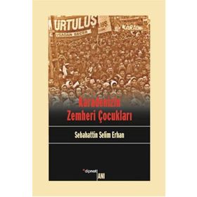 Karadenizin Zemheri Çocukları - Sebahattin Selim Erhan