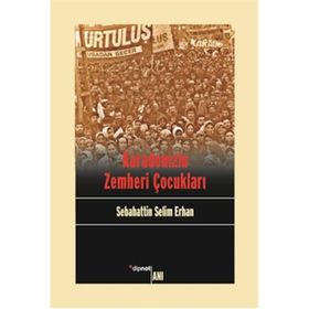 Karadenizin Zemheri Çocukları - Sebahattin Selim Erhan