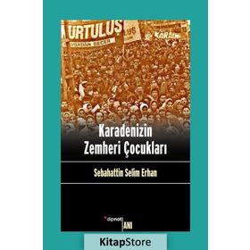 Karadenizin Zemheri Çocukları - Sebahattin Selim Erhan