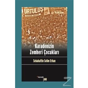 Karadenizin Zemheri Çocukları - Sebahattin Selim Erhan