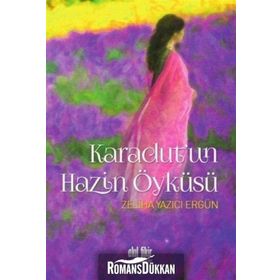 Karadut’un Hazin Öyküsü - Zeliha Yazıcı Ergün