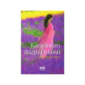 Karadut’un Hazin Öyküsü - Zeliha Yazıcı Ergün