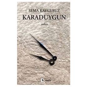KARADUYGUN - SEMA KAYGUSUZ