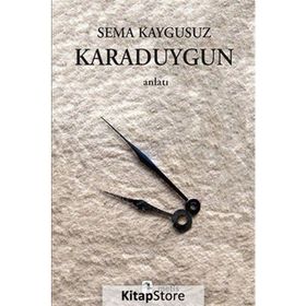 KARADUYGUN - SEMA KAYGUSUZ