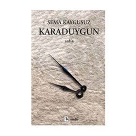 KARADUYGUN - SEMA KAYGUSUZ