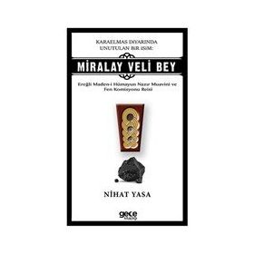 Karaelmas Diyarında Unutulan Bir İsim: Miralay Veli Bey - Nihat Yasa
