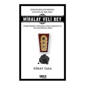 Karaelmas Diyarında Unutulan Bir İsim: Miralay Veli Bey - Nihat Yasa