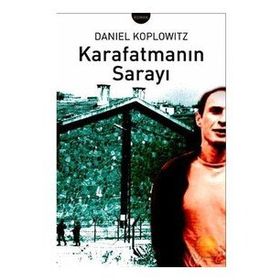 KARAFATMANIN SARAYI - DANIEL KOPLOWITZ