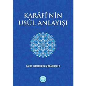 Karafi'nin Usul Anlayışı - Hatice Boynukalın