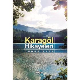 Karagöl Hikayeleri - Yunus Kara