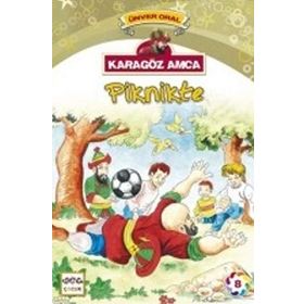 Karagöz Amca Piknikte - Ünver Oral