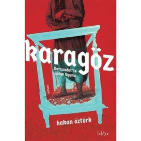 Karagöz Dersaadet'te Gölge Oyunu Hakan Öztürk