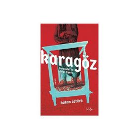 Karagöz Dersaadet'te Gölge Oyunu Hakan Öztürk