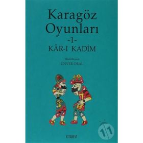 KARAGÖZ OYUNLARI 1 KÂR-I KADIM - ÜNVER ORAL